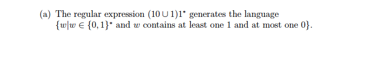 True/False with Explanation (a) The regular expression (10 U1)1 generates the language