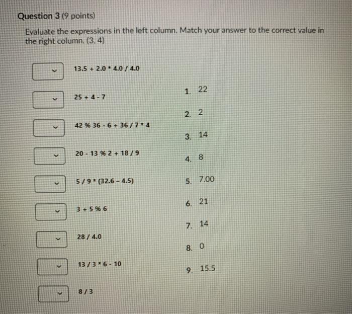  Question 3 (9 points) Evaluate the expressions in the left column.