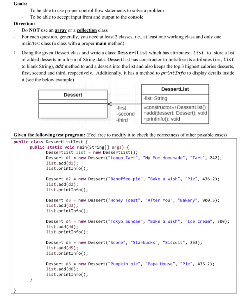  GIVEN CODE public class Dessert { private String name; private String