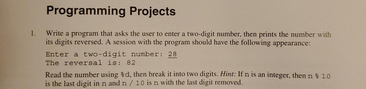  Programming Projects 1. Write a program that asks the user to