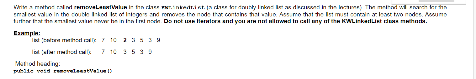 Write a method called removeLeastValue in the class KWLinkedList (a class