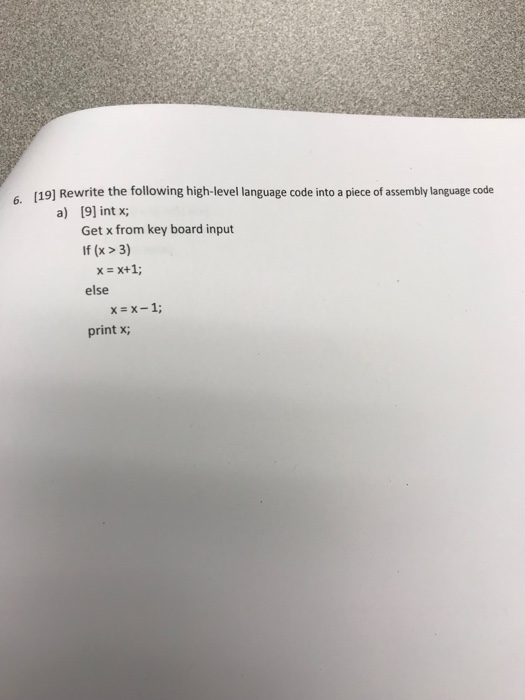  6. (19] Rewrite the following high-level language code into a piece