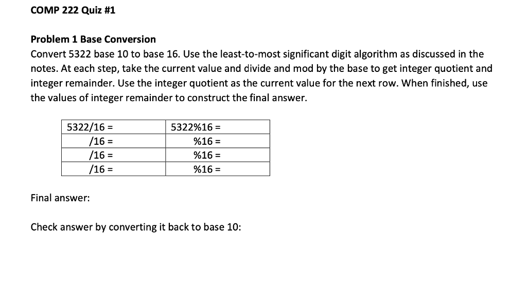  COMP 222 Quiz #1 Problem 1 Base Conversion Convert 5322 base