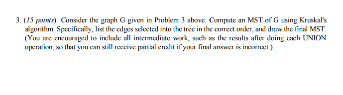  Consider the graph G given in Problem 3 above. Compute an