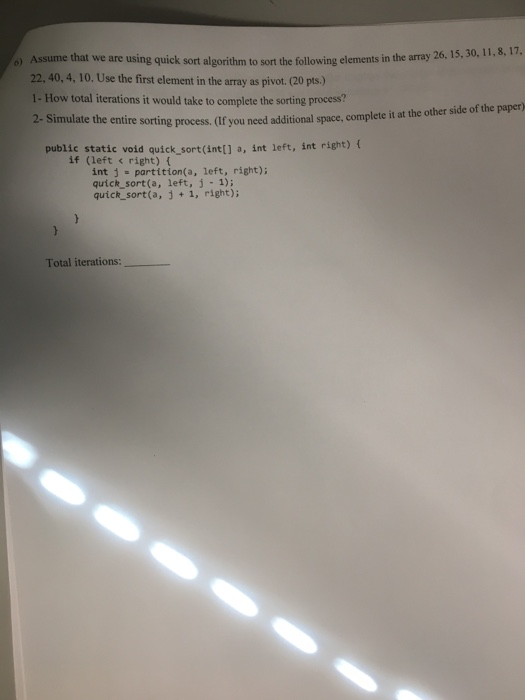  ) Assume that we are using quick sort algorithm to sort