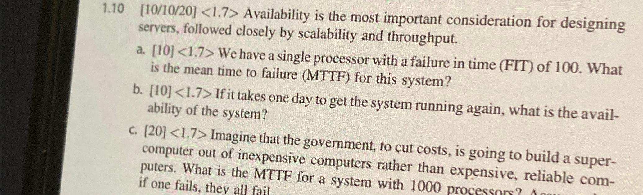  1.10[1010?20]1.7> Availability is the most important consideration for designing servers, followed
