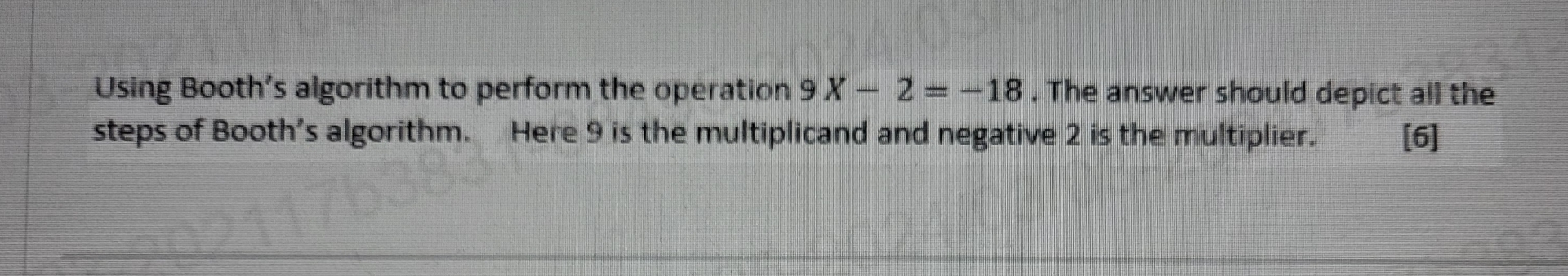  Using Booth's algorithm to perform the operation 9x-2=-18. The answer should