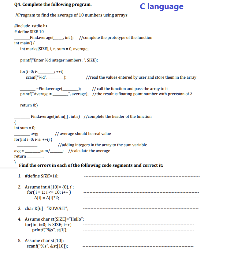  Q4. Complete the following program. //Program to find the average of