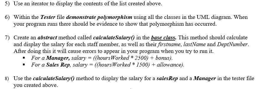 String -hours Worked: double +display():void Manager -bonus: double +display():void SalesRep -allowance: double