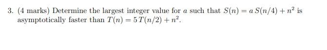  3. (4 marks) Determine the largest integer value for a such