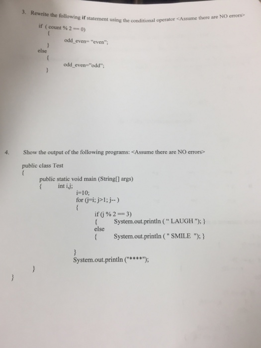  3. Rewrite the following if statement using the conditional opera if