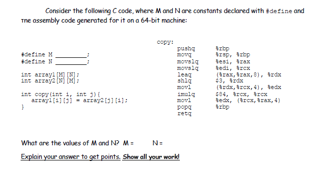 Consider the following code, where Mand N are constants declared with