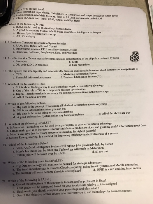  CPU process data? input through an input devise, calculations or comparison,