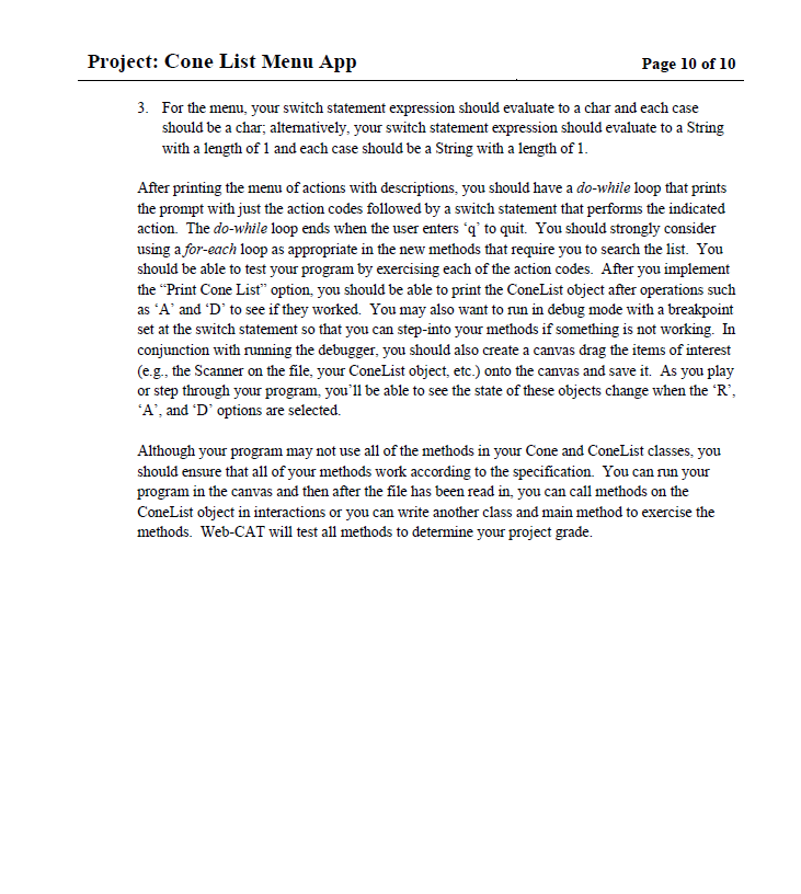 first class defines Cone objects, the second class defines ConeList objects, and