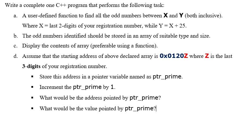  Write a complete one C++ program that performs the following task: