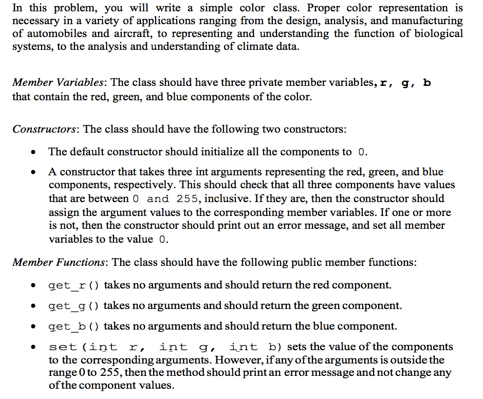 USING C++ In this problem, you will write a simple color class.