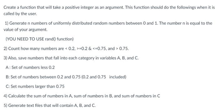  USE MATLAB PLEASE Create a function that will take a positive