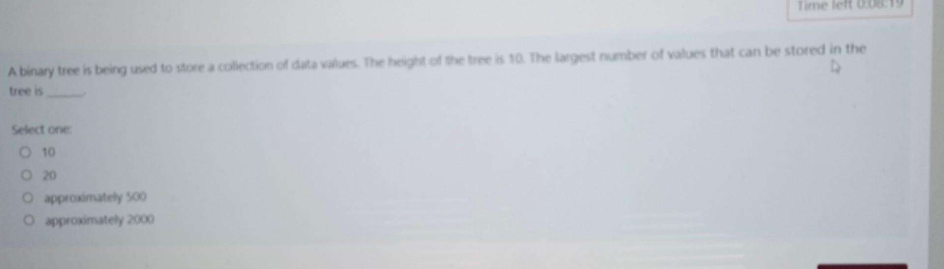  A binary tree is being used to store a colifection of