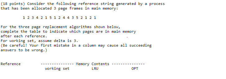  (18 points) Consider the following reference string generated by a process