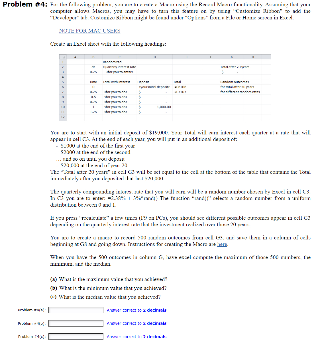  Problem #4: For the following problem, you are to create a