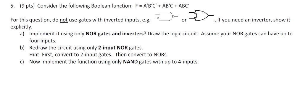  Consider the following Boolean function: F = A'B'C + AB'C +