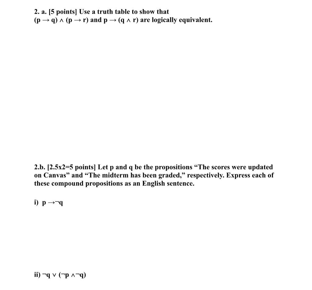  2. a. [5 points] Use a truth table to show that