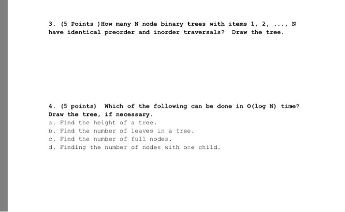  3. (5 Points )How many N node binary trees with items