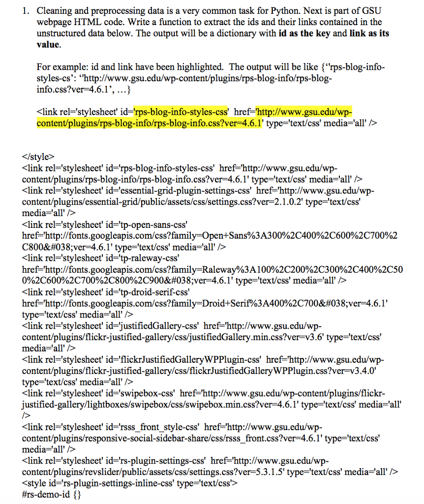 The answer has to be coded in Python Cleaning and preprocessing data