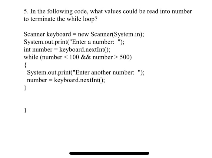 5. In the following code, what values could be read into