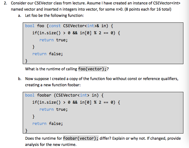 Consider our CSEVector class from lecture. Assume I have created an