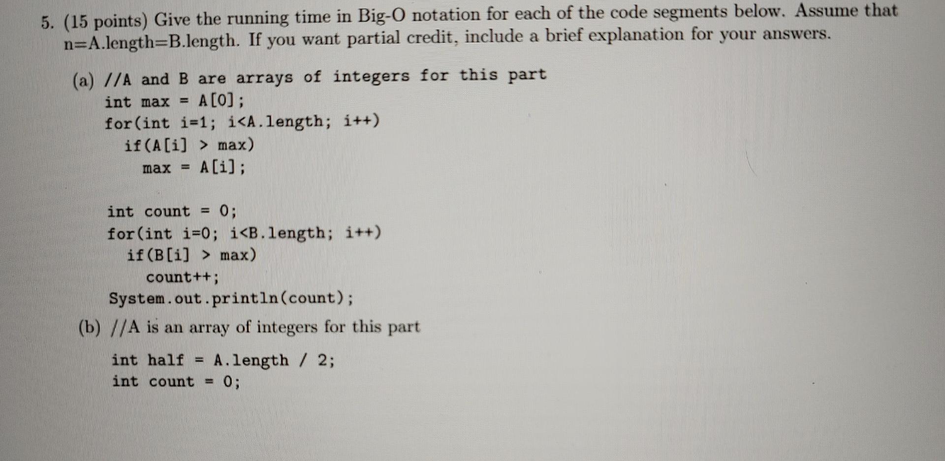 5. (15 points) Give the running time in Big-O notation for
