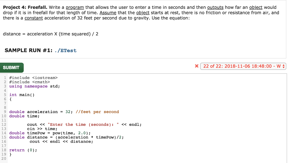 PLEASE HELPPPPP Project 4: Freefall. Write a program that allows the user