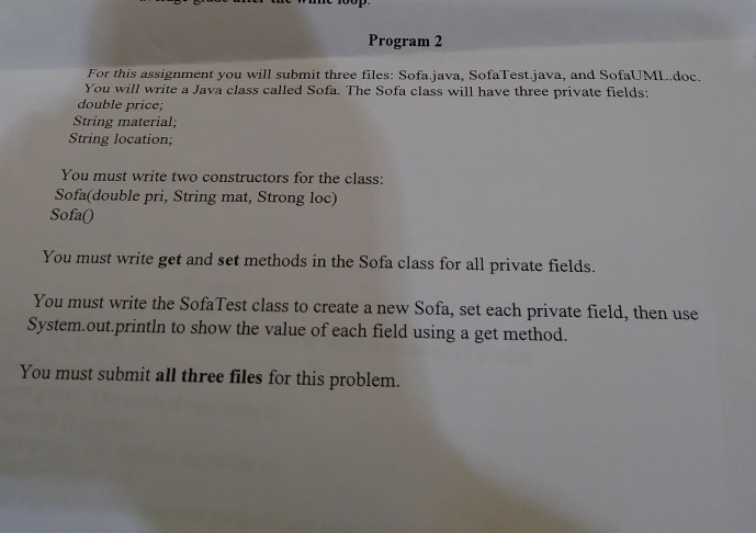  Program 2 For this assignment you will submit three files: Sofa.java,
