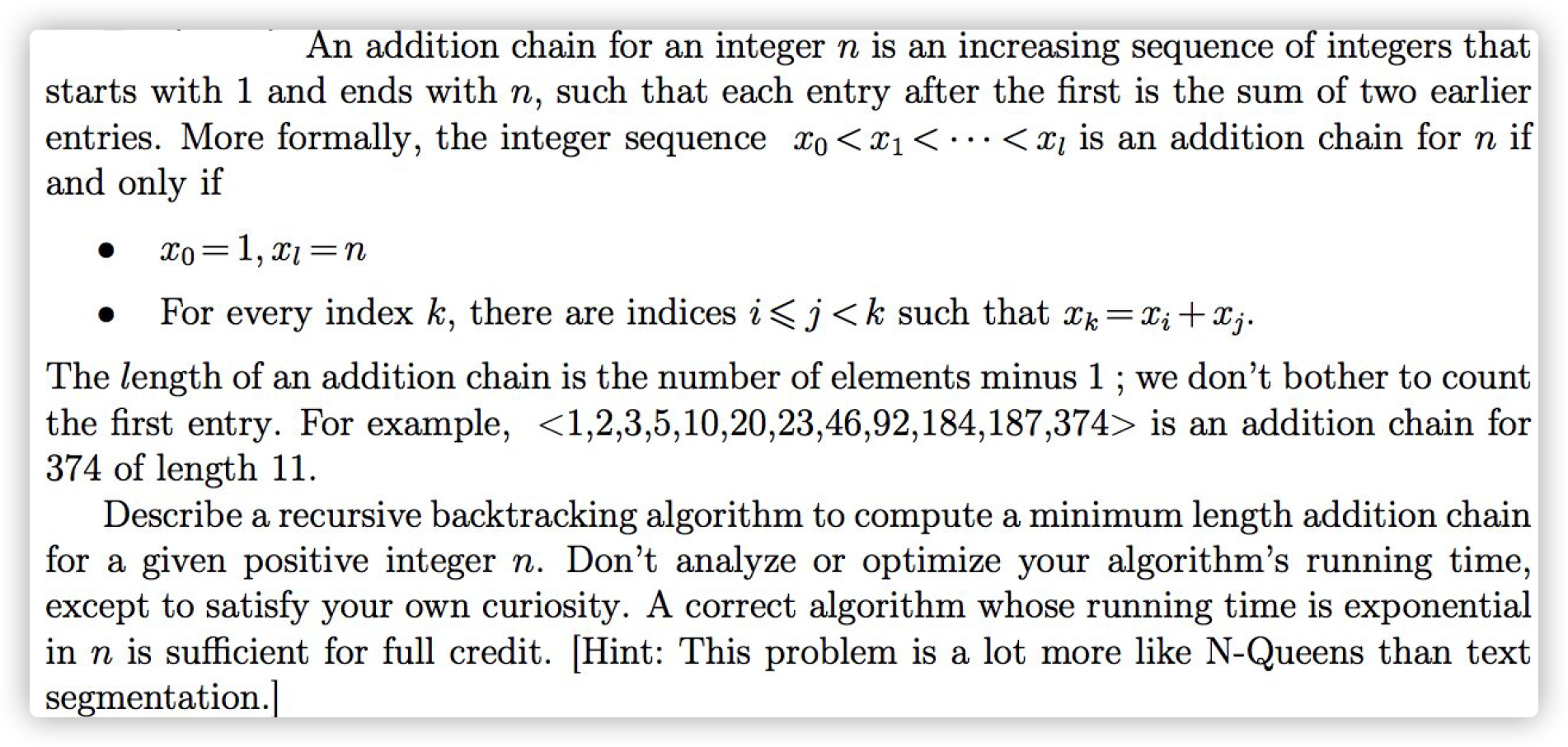 An addition chain for an integer n is an increasing sequence
