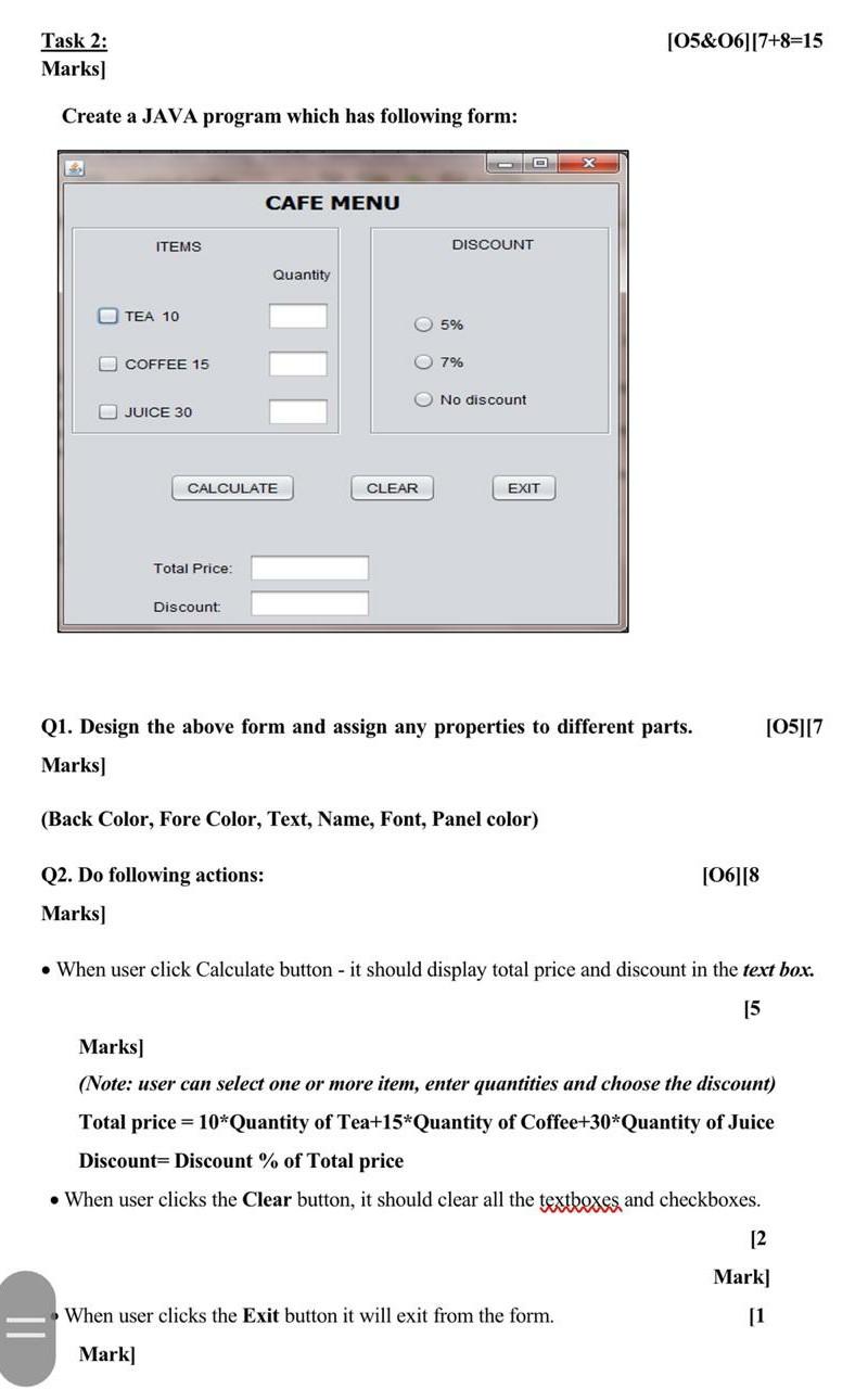  [05&06][7+8=15 Task 2: Marks) Create a JAVA program which has following