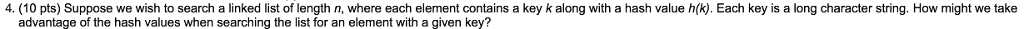 Data Structures and Algorithm Analysis 4. (10 pts) Suppose we wish to