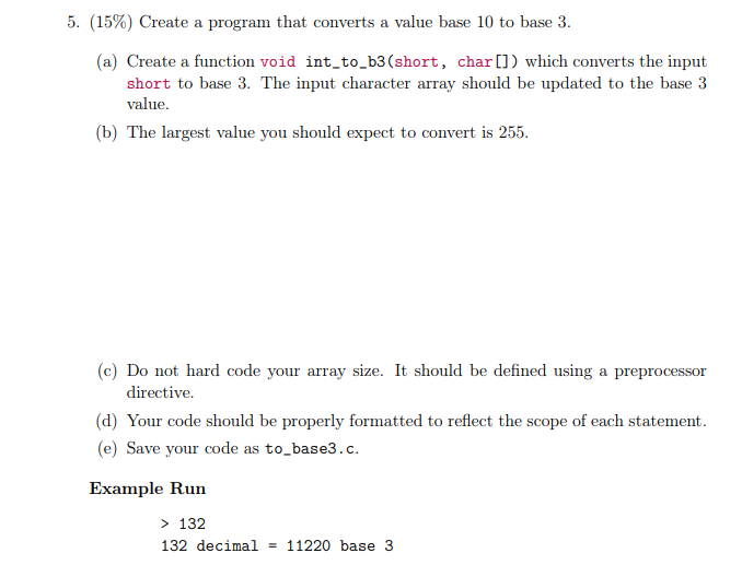 PLEASE HELP IN C CODE AND SAVE OUTPUT AS TO_BASE3.C 5. (15%)