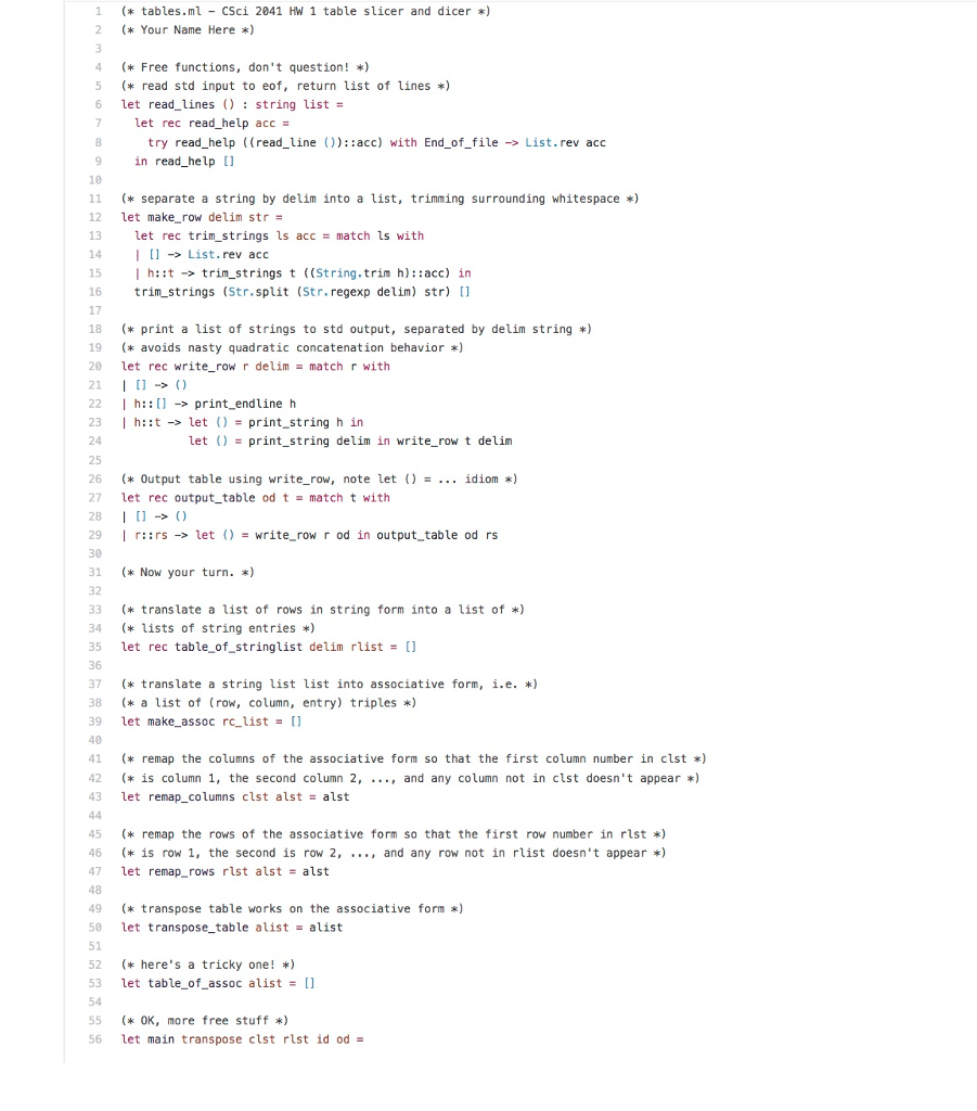 the homework. They can usually be compiled with ocamlc or ocamlopt but