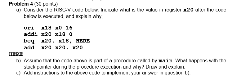 Problem 4 (30 points) a) Consider the RISC-V code below. Indicate