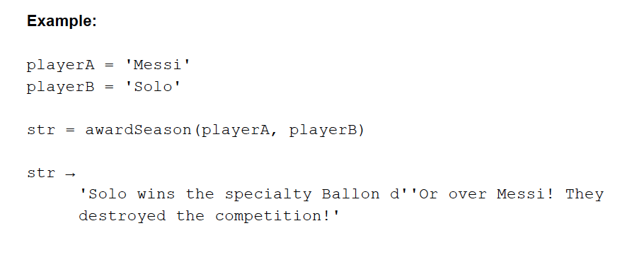 Player B Outputs: 1. (char) a sentence stating who won the Ballon