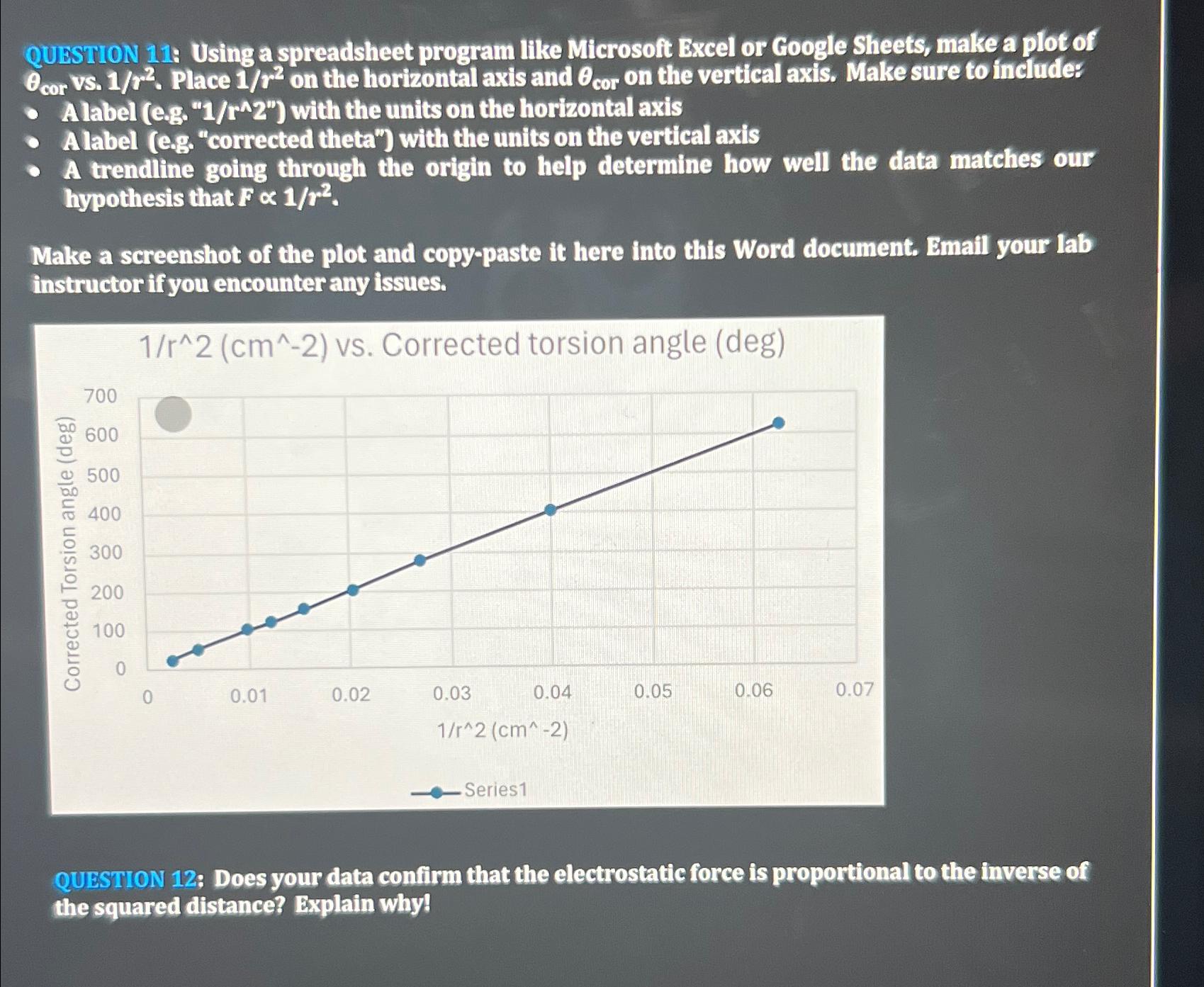  QUESTION 11: Using a spreadsheet program like Microsoft Excel or Google
