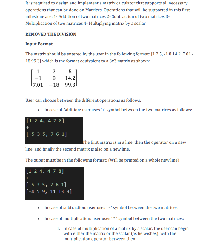 It is required to design and implement a matrix calculator that