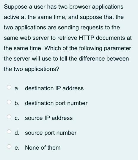 Suppose a user has two browser applications active at the same