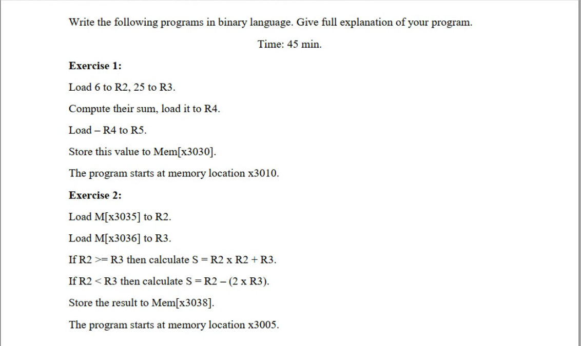  Write the following programs in binary language. Give full explanation of