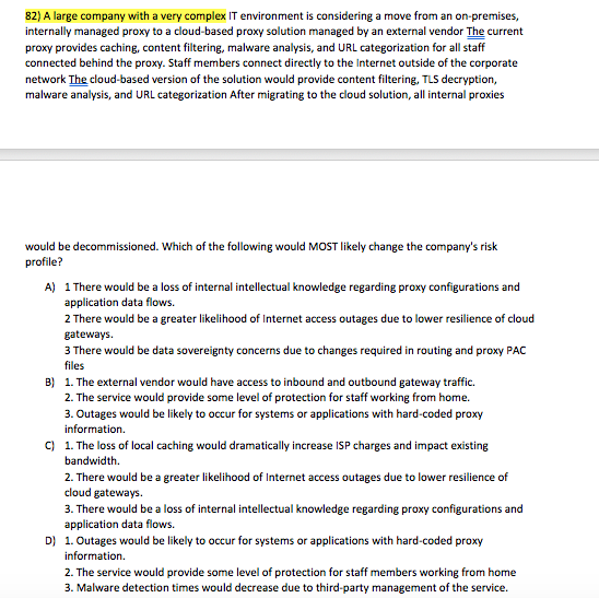 82) A large company with a very complex IT environment is