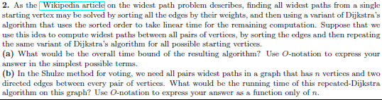 2. As the Wikipedis articleon the widest path problem describes, finding