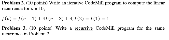  Write an iterative CodeMill program to compute the linear recurrence for