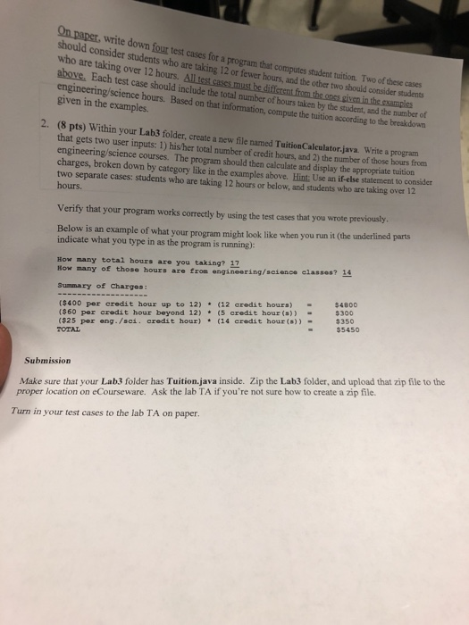  On paper, write down four test cases for a program that