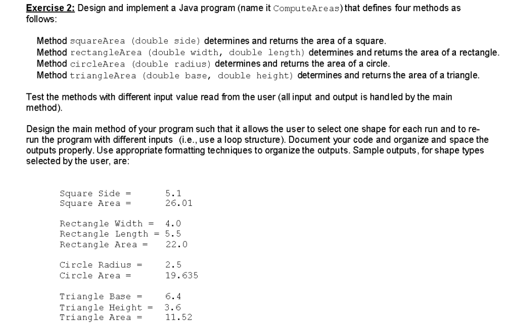  Exercise 2: Design and implement a Java program (name it ComputeAreas)