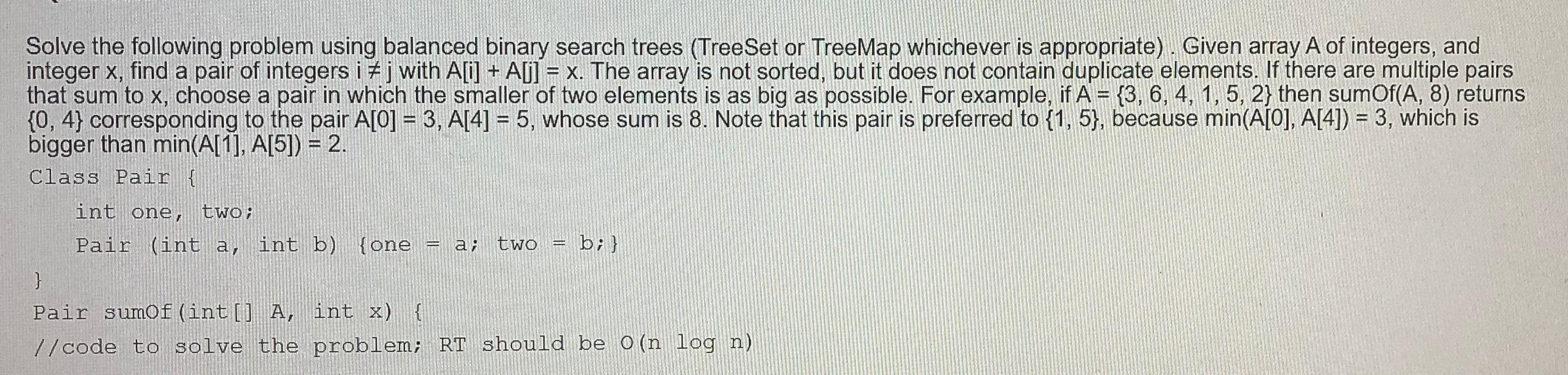 Solve the following problem using balanced binary search trees (TreeSet or